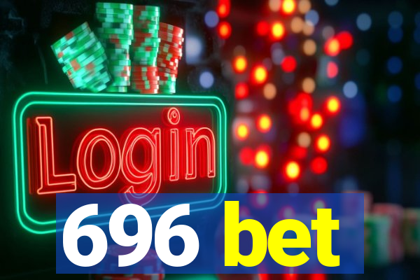 696 bet